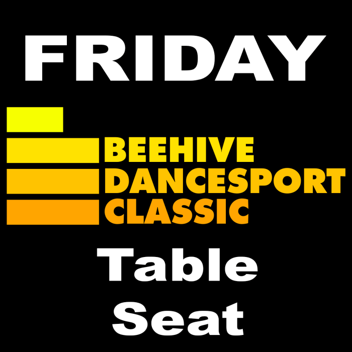 2025 Beehive Dancesport Classic Friday Table Seat